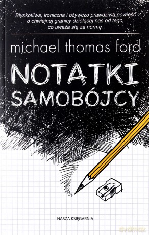 Notatki samobójcy - Michael Thomas Ford [KSIĄŻKA]