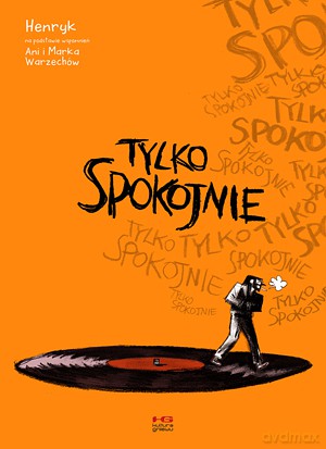Tylko spokojnie - Henryk Glaza [KOMIKS]