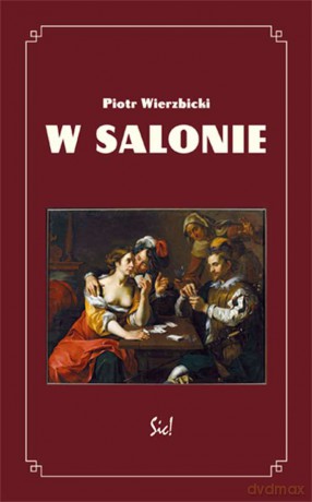 W salonie - Piotr Wierzbicki [KSIĄŻKA]