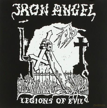 Iron Angel: Legions Of Evil [CD]
