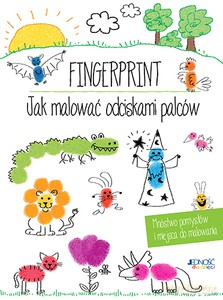 Fingerprint. Jak malować odciskami palców - Nico Fauser [KSIĄŻKA]