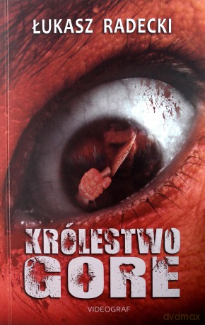 Królestwo Gore - Łukasz Radecki [KSIĄŻKA]