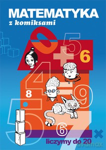 Matematyka z komiksami. Liczymy do 20 - Beata Guzowska [KSIĄŻKA]