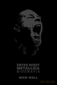 Metallica - Enter Night - Mick Wall [KSIĄŻKA]