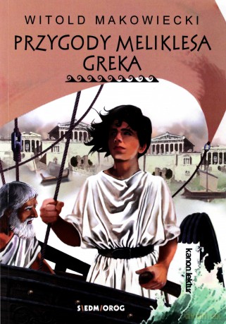 Przygody Meliklesa Greka - Witold Makowiecki [KSIĄŻKA]