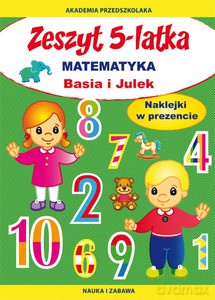 Zeszyt 5-latka. Matematyka. Basia i Julek - Joanna Paruszewska [KSIĄŻKA]