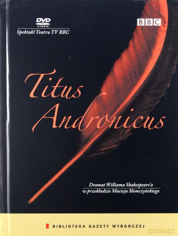 Spektakl Teatru TV: Titus Andronicus (BBC) (booklet) [DVD]