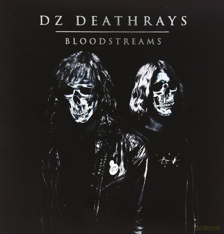Dz Deathrays: Bloodstreams [CD]
