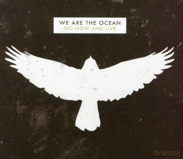 We Are The Ocean: Go Now And Live (Limited Edition) [2CD]
