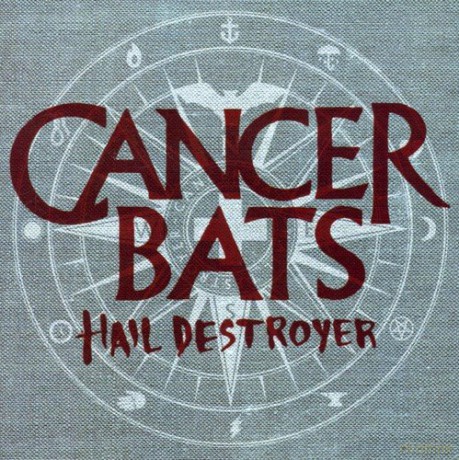 Cancer Bats: Hail Destroyer [CD]