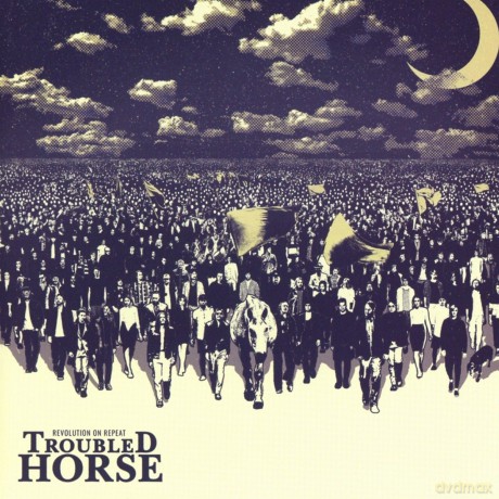 Troubled Horse: Revolution On Repeat [CD]