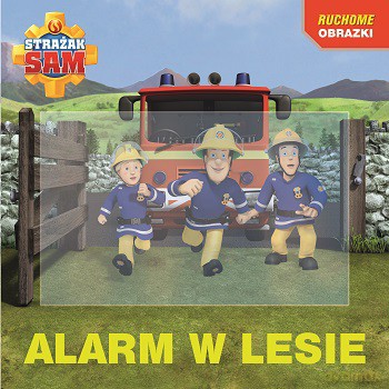 Alarm w lesie Strażak Sam [KSIĄŻKA]