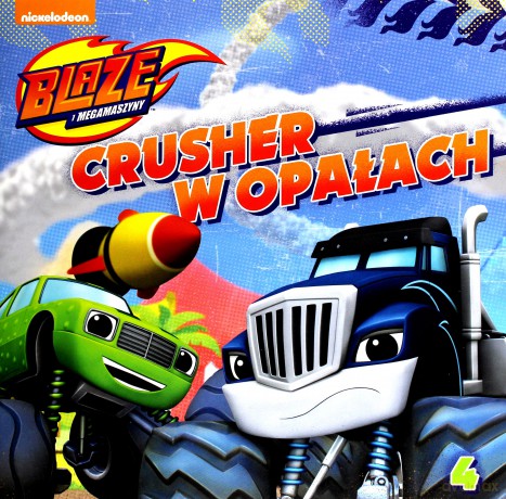 Crusher w opałach. Blaze i megamaszyny [KSIĄŻKA]