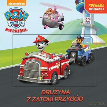 Drużyna z zatoki przygód. Psi patrol [KSIĄŻKA]
