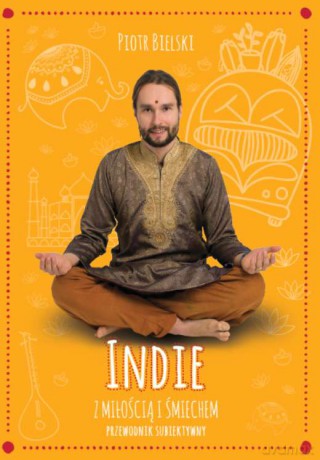 Indie z miłością i śmiechem. Przewodnik subiektywny - Piotr Bielski [KSIĄŻKA]