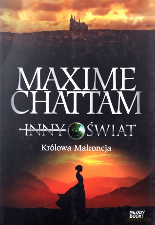 Królowa Malroncja. Inny świat (Tom 2) - Maxime Chattam [KSIĄŻKA]