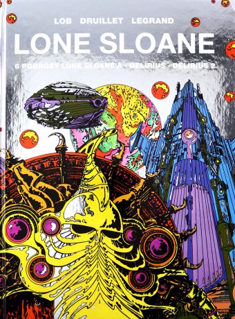 Lone Sloane. Mistrzowie komiksu - Philippe Druille [KOMIKS]