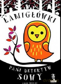 Łamigłówki pani detektyw Sowy - Adam Święcki [KSIĄŻKA]