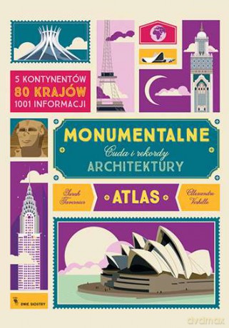 Monumentalne cuda i rekordy architektury - Sarah Tavernier [KSIĄŻKA]