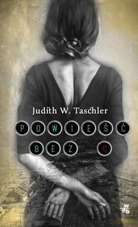 Powieść bez o - Judith W. Taschler [KSIĄŻKA]