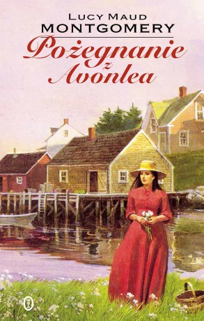 Pożegnanie z Avonlea - Lucy Maud Montgomery [KSIĄŻKA]