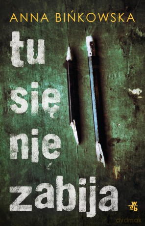 Tu się nie zabija - Anna Bińkowska [KSIĄŻKA]