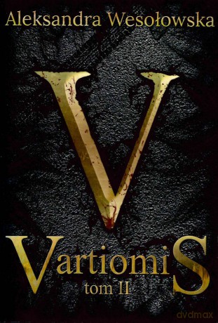 Vartiomis (Tom 2) - Aleksandra Wesołowska [KSIĄŻKA]