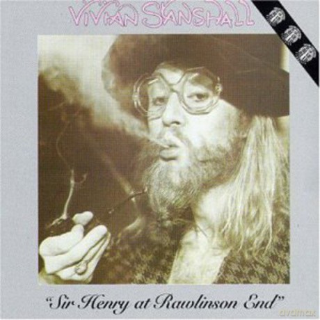 Vivian Stanshall: Sir Henry At Rawlinson End [CD]