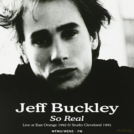 Jeff Buckley: So Real - Live At East Orange 1992 - Studio Cleveland 1995 [CD]