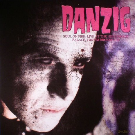 Danzig: Soul On Fire: Live At The Hollywood Palace. 1989 Fm Broadcast [2xWinyl]