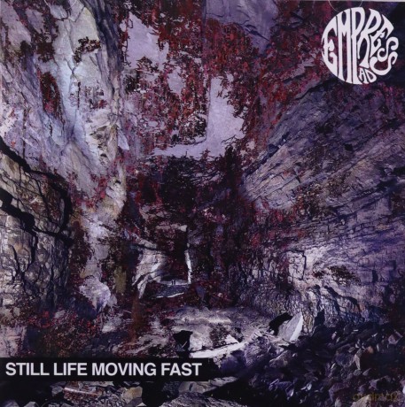 Empress Ad: Still Life Moving Fast [CD]