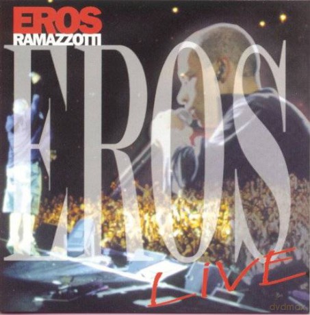 Eros Ramazzotti: Eros Live [CD]