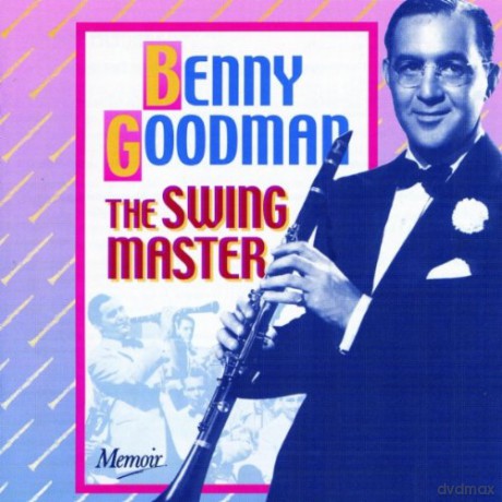 Benny Goodman: Swing Master [CD]