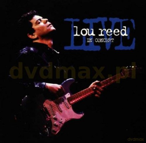 Lou Reed: Live - In Concert [CD]