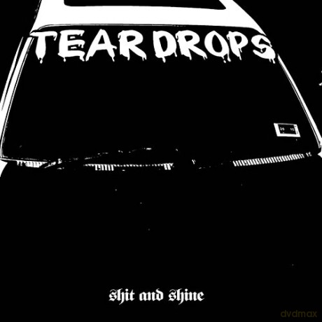 Shit And Shine: Teardrops [Winyl]