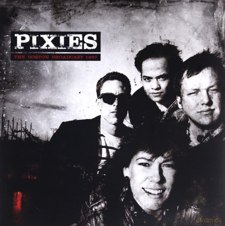 Pixies: The Boston Broadcast 1987 [Winyl]