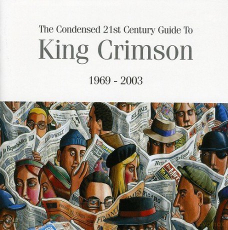 King Crimson: The Condensed 21st Century Guide To [2CD]