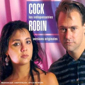 Cock Robin: Les Indispensables New Collection [CD]