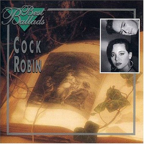 Cock Robin: Best Ballads [CD]