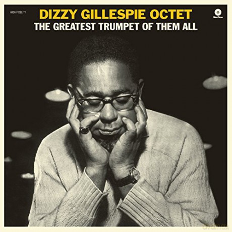 Dizzy Gillespie Octet: The Greatest Trumpet Of Them All + 1 Bonus Track [Winyl]