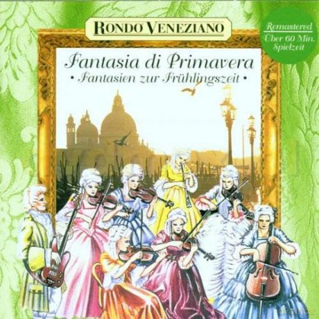 Rondo Veneziano: Fantasia di Primavera [CD]