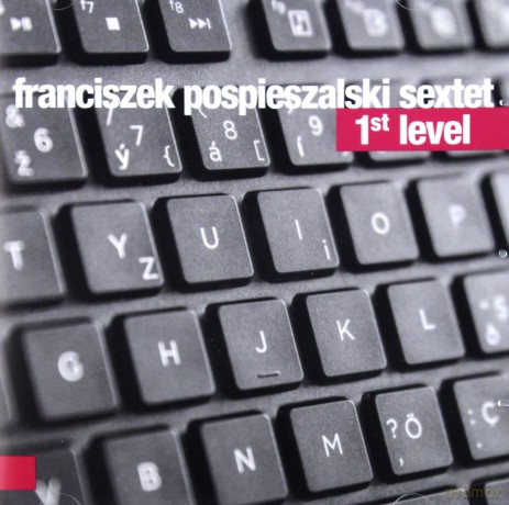Franciszek Sextet Pospieszalski: 1st Level [CD]