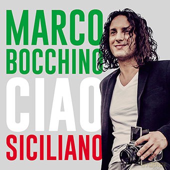 Marco Bocchino: Ciao Siciliano [CD]