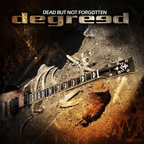Degreed: Dead But Not Forgotten [CD]
