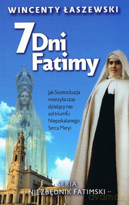 7 dni Fatimy - Wincenty Łaszewski [KSIĄŻKA]
