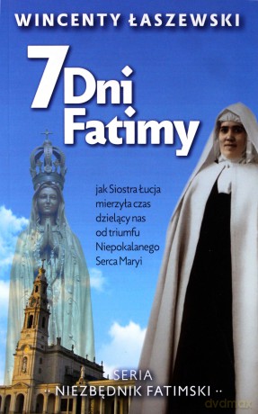 7 dni Fatimy - Wincenty Łaszewski [KSIĄŻKA]