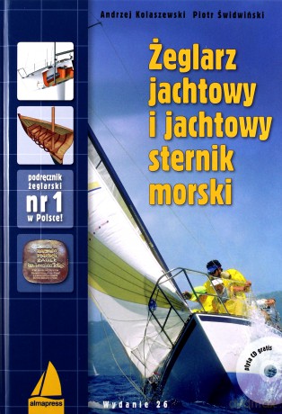 Żeglarz jachtowy i jachtowy sternik morski - Andrzej Kolaszewski, Piotr Świdwiński [KSIĄŻKA]