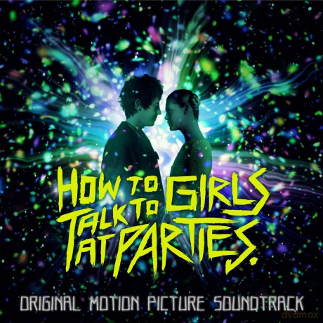 How to Talk to Girls at Parties soundtrack (Jak rozmawiać z dziewczynami na prywatkach) [CD]
