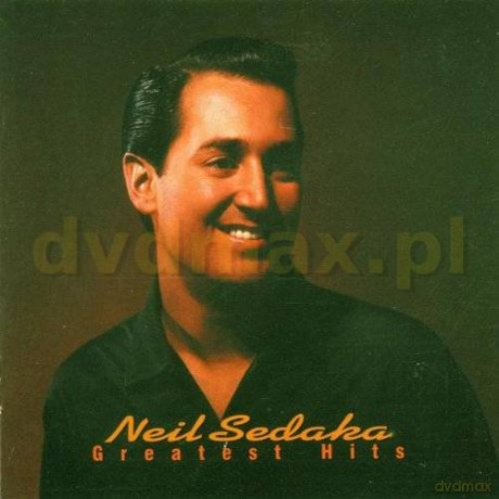 Neil Sedaka: Greatest Hits [CD]