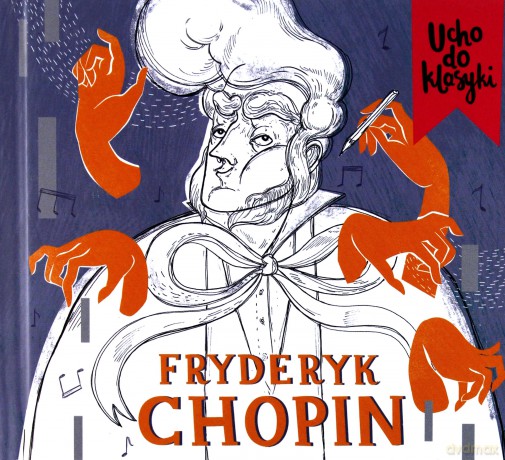 Ucho do klasyki Fryderyk Chopin (digibook) [CD]
